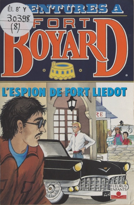 Aventures à Fort-Boyard (8) : L'espion de Fort-Liédot