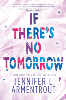 Jennifer L. Armentrout - If There's No Tomorrow artwork