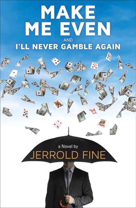 Make Me Even and I'll Never Gamble Again