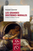 Les grandes doctrines morales - Hubert Grenier & Ollivier Pourriol