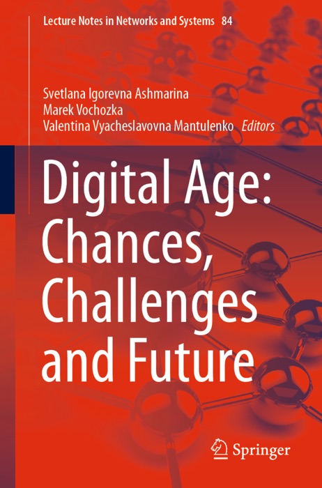 Digital Age: Chances, Challenges and Future