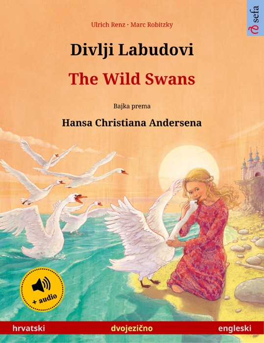 Divlji Labudovi – The Wild Swans (hrvatski – engleski)