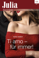 Kate Hardy - Ti amo - für immer! artwork