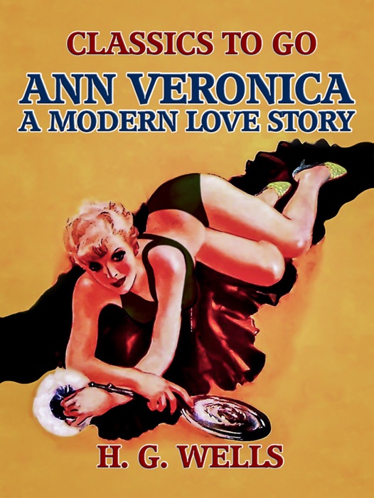 Ann Veronica: A Modern Love Story