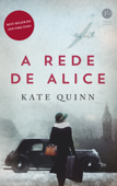 A rede de Alice - Kate Quinn