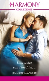 Una notte con l'ereditiera - Jennifer Hayward by  Jennifer Hayward PDF Download