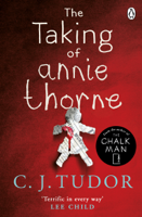 C. J. Tudor - The Taking of Annie Thorne artwork