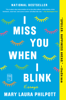 Mary Laura Philpott - I Miss You When I Blink artwork