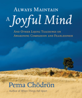 Pema Chödrön - Always Maintain a Joyful Mind artwork