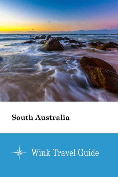 South Australia - Wink Travel Guide