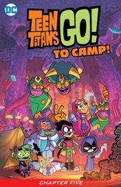 Teen Titans Go! To Camp (2020-2020) #5 - Sholly Fisch & Marcelo Di Chiara by  Sholly Fisch & Marcelo Di Chiara PDF Download