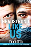 Krista Ritchie & Becca Ritchie - Headstrong Like Us artwork