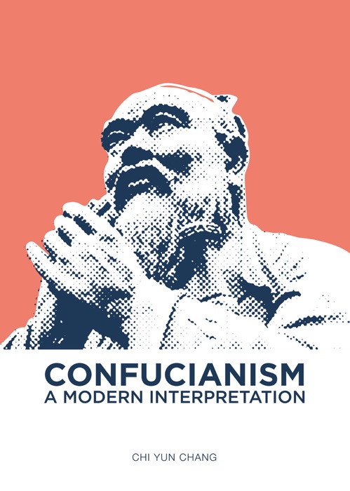 Confucianism: A Modern Interpretation