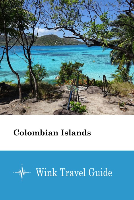 Colombian Islands - Wink Travel Guide