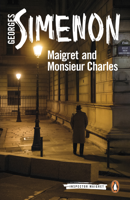 Georges Simenon & Ros Schwartz - Maigret and Monsieur Charles artwork