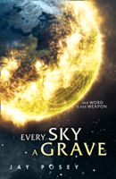 Jay Posey - Every Sky A Grave artwork