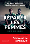 Réparer les femmes - Denis Mukwege