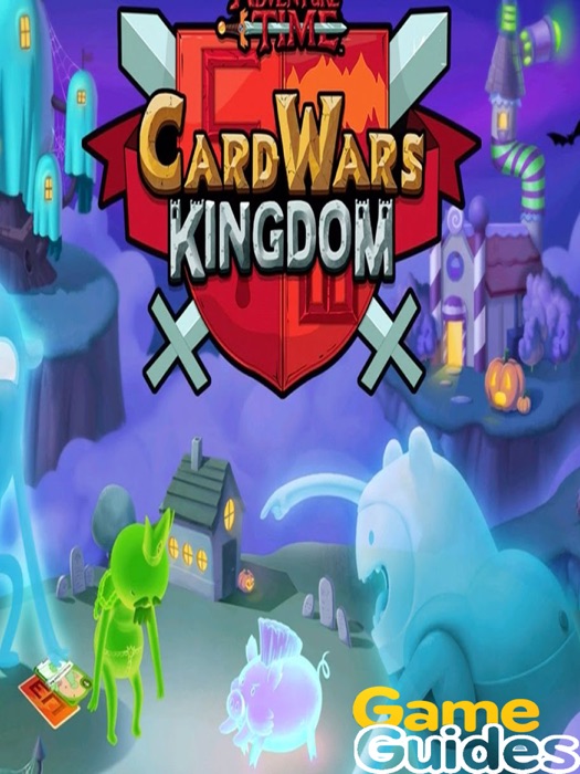 Card Wars Kingdom Cheats Tips & Strategy Guide