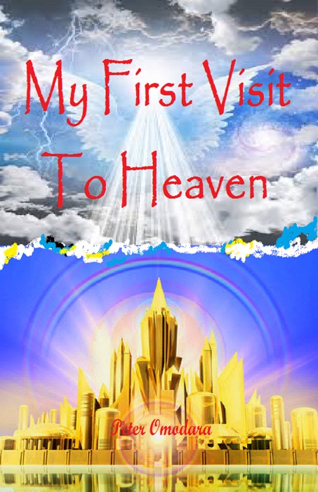 My First Visit To Heaven