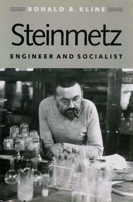 Steinmetz: Engineer and Socialist
