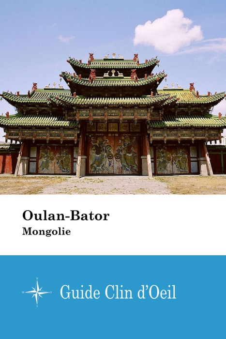 Oulan-Bator (Mongolie) - Guide Clin d'Oeil