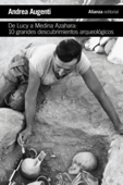 De Lucy a Medina Azahara: 10 grandes descubrimientos arqueológicos - Andrea Augenti & Andrea Saavedra