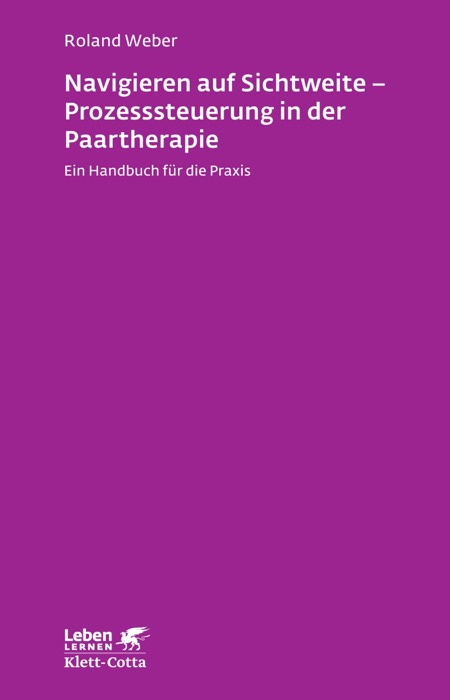 Navigieren auf Sichtweite - Prozesssteuerung in der Paartherapie