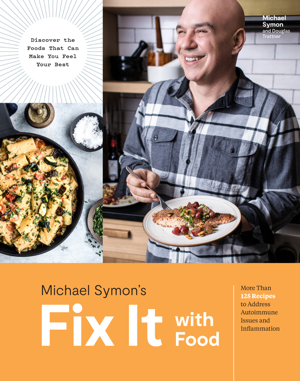 Read & Download Fix It with Food Book by Michael Symon & Douglas Trattner Online
