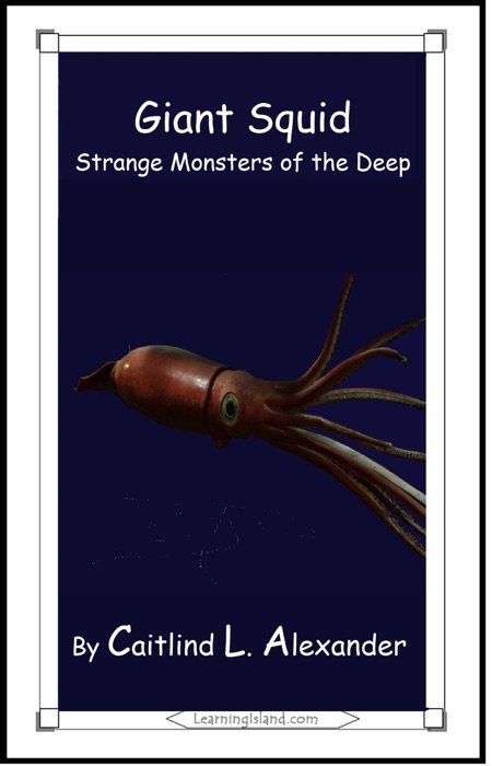 Giant Squid: Strange Monsters of the Deep
