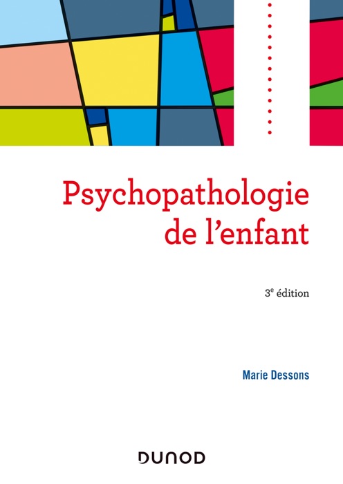 Psychopathologie de l'enfant - 3e éd.