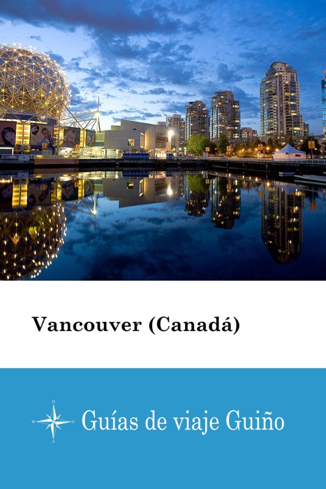 Vancouver (Canadá) - Guías de viaje Guiño