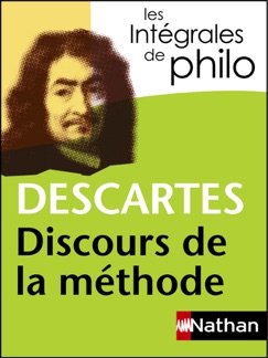 Intégrales de Philo - Descartes, Discours de la méthode - Descartes, Denis Huisman & Geneviève Rodis-Lewis