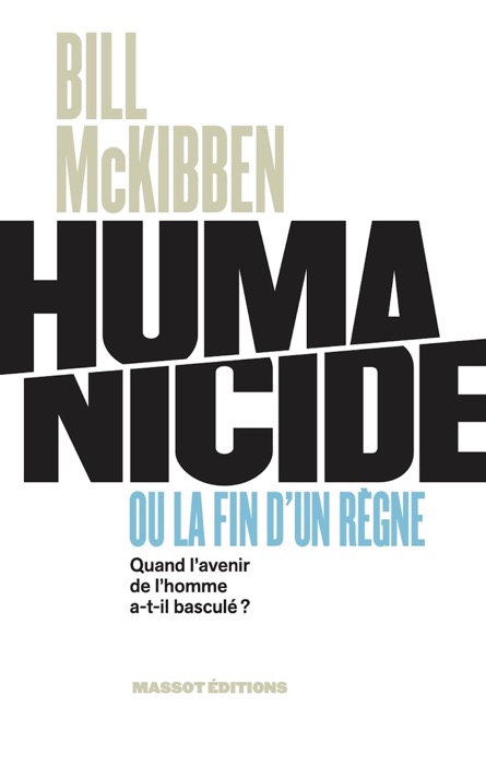 Humanicide ou la fin d'un règne - Quand l'avenir de l'homme a-t-il basculé ?