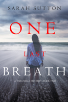 Sarah Sutton - One Last Breath (A Tara Mills Mystery—Book Two) artwork