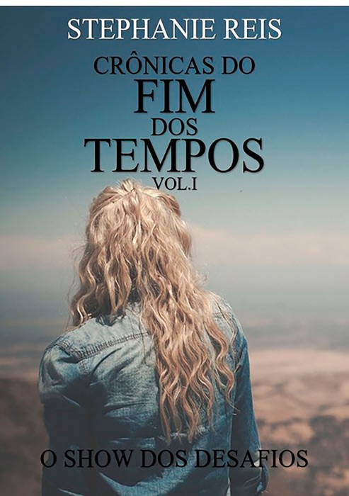 Cr么nicas Do Fim Dos Tempos Vol I