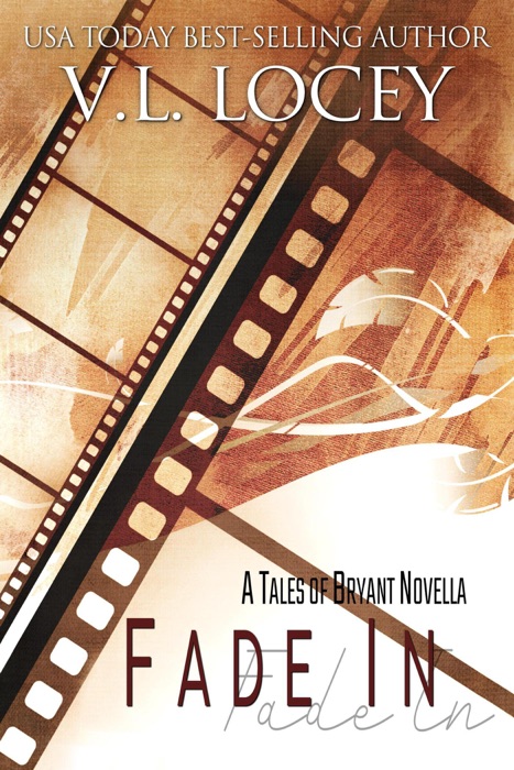 Fade In - A Tales of Bryant Novella #1