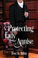 Tess St. John - Protecting Lady Annise artwork