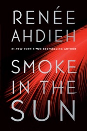 Smoke in the Sun - Renée Ahdieh by  Renée Ahdieh PDF Download
