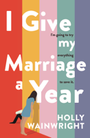 Holly Wainwright - I Give My Marriage A Year artwork