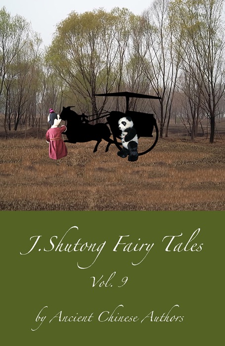 J.Shutong Fairy Tales Vol.9 : Animals, by ancient Chinese authors