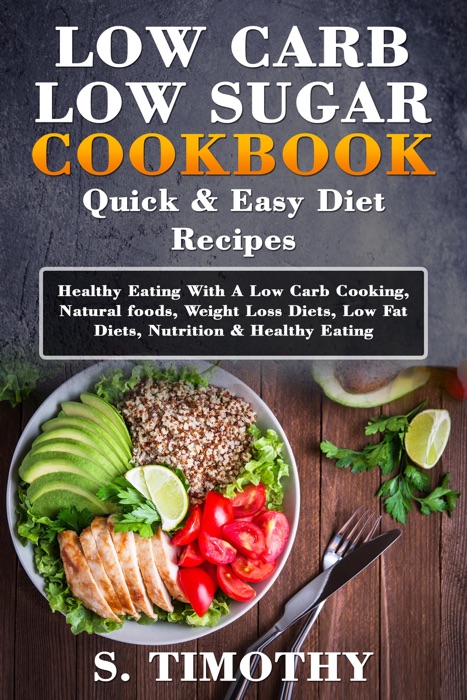 Low Carb Low Sugar Cookbook Quick & Easy Diet Recipes