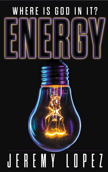 Energy: Where Is God In It?