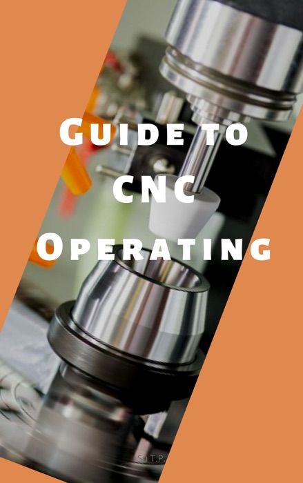 Guide to CNC Operating