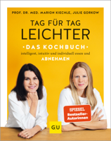 Marion Kiechle & Julie Gorkow - Tag für Tag leichter - das Kochbuch artwork