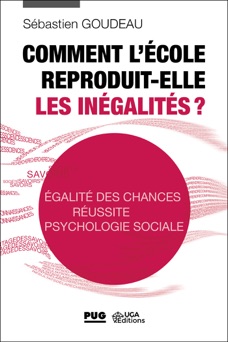 Comment l'école reproduit-elle les inégalités ? - Sébastien GOUDEAU