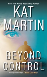 Beyond Control - Kat Martin by  Kat Martin PDF Download