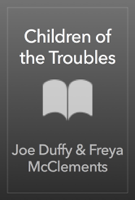 Joe Duffy & Freya McClements - Children of the Troubles artwork