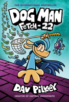 Dav Pilkey - Dog Man: Fetch-22: From the Creator of Captain Underpants (Dog Man #8) artwork