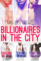 Mallory Crowe - Billionaires In The City Box Set Books 1-3 artwork