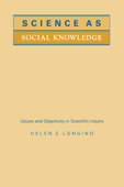 Science as Social Knowledge - Helen E. Longino